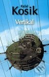 Vertikal - Rafał Kosik, Laser books, 2009