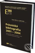 Právnická bibliografia 2001 - 2004 - Ján Svák, Peter Blaho, Eurokódex, 2006