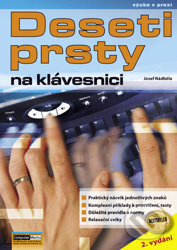 Deseti prsty na klávesnici - Josef Nádběla, Computer Media, 2006