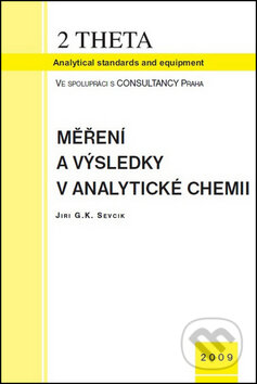 Měření a výsledky v analytické chemii - Jiří G.K. Ševčík, 2THETA, 2016