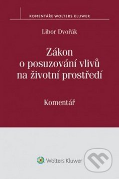 Zákon o posuzování vlivů na životní prostředí (Komentář) - kniha z kategorie Odborné a naučné