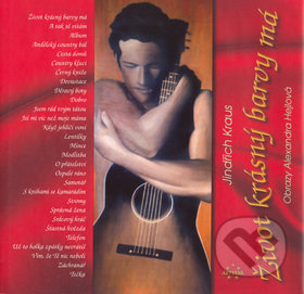 Život krásný barvy má (Obrazy Alexandra Hejlová) - Jindřich Kraus - kniha z kategorie Poezie