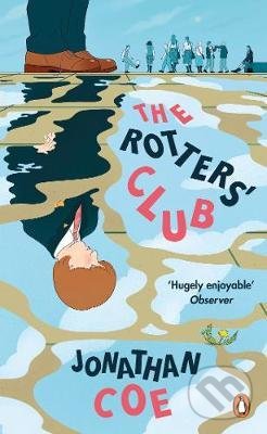 The Rotters&#039; Club - Jonathan Coe, Penguin Books, 2019