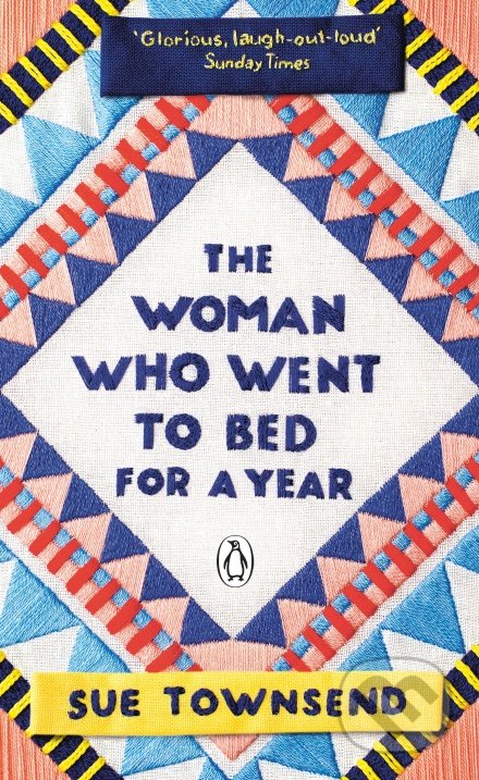 The Woman who Went to Bed for a Year - Sue Townsend, Penguin Books, 2019