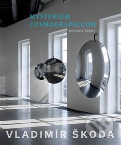 Mysterium Cosmographicum 2 - Vladimír Škoda, Kant, 2018