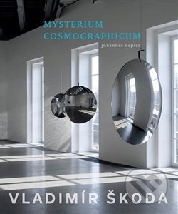 Mysterium Cosmographicum 2 - Vladimír Škoda - kniha z kategorie Sochařství