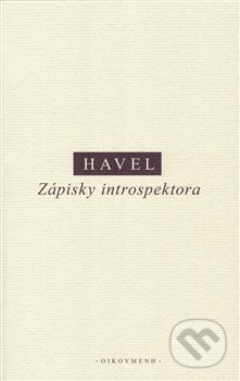 Zápisky introspektora - Ivan M. Havel, OIKOYMENH, 2018