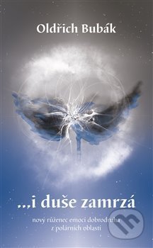 ...i duše zamrzá - Oldřich Bubák - kniha z kategorie Poezie