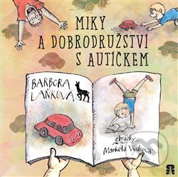 Miky a dobrodružství s autíčkem - Barbora Laňková, No Limits, 2017