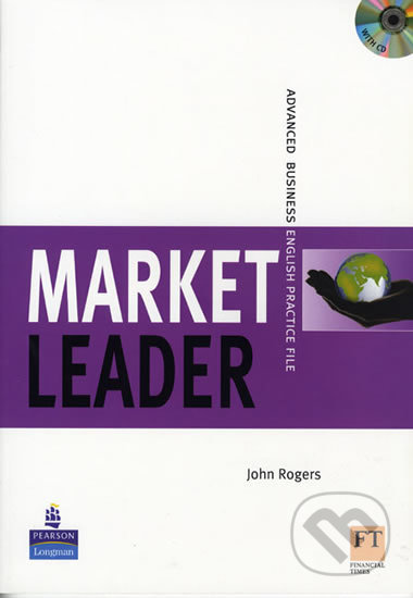 Market Leader - Advanced Business English Practice File - John Rogers, Pearson, 2006
