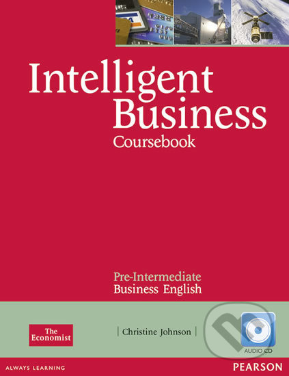 Intelligent Business - Pre-Intermediate Business English - Coursebook - Christine Johnson, Pearson, 2010