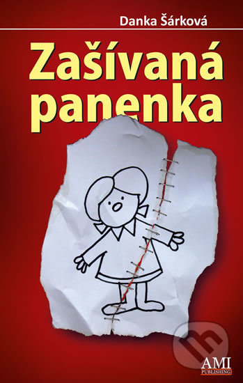 Zašívaná panenka - Danka Šárková, Ami Publishing, 2016