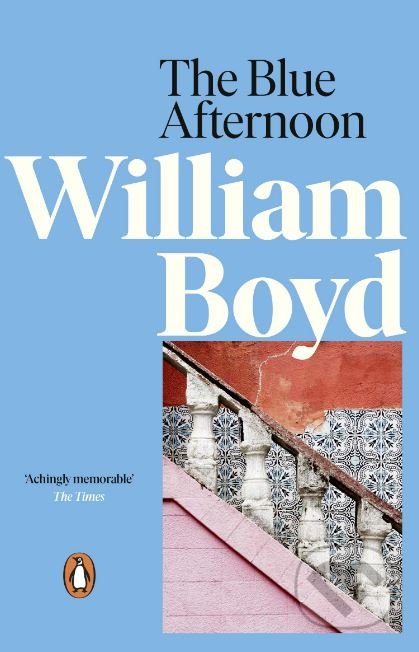 The Blue Afternoon - William Boyd, Penguin Books, 2010