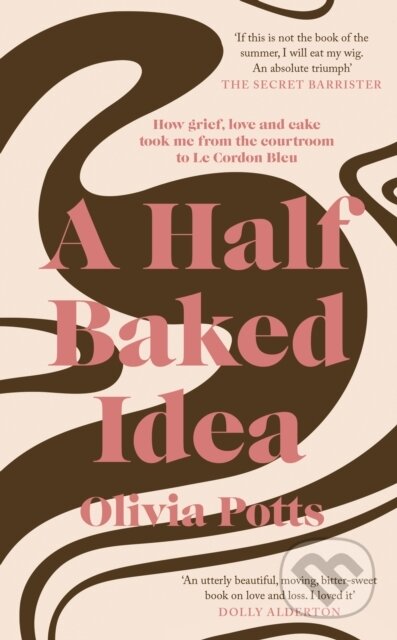 A Half Baked Idea - Olivia Potts, Penguin Books, 2019