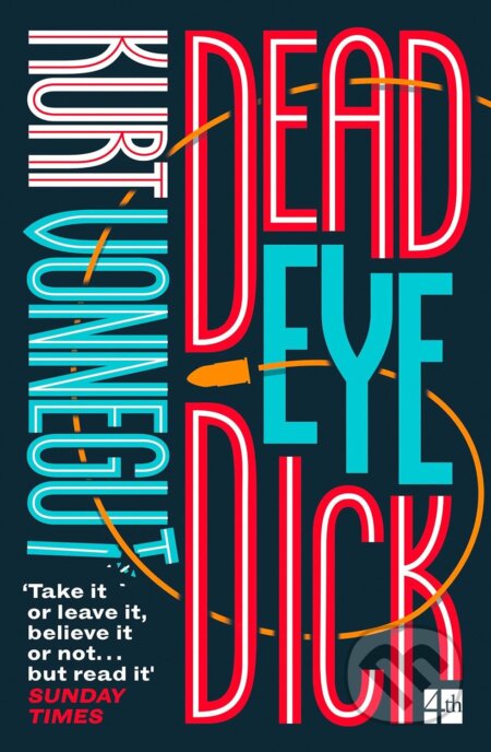 Deadeye Dick - Kurt Vonnegut, Fourth Estate, 2019