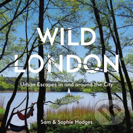 Wild London (Urban Escapes in and around the City) - kniha z kategorie Mapy a cestování