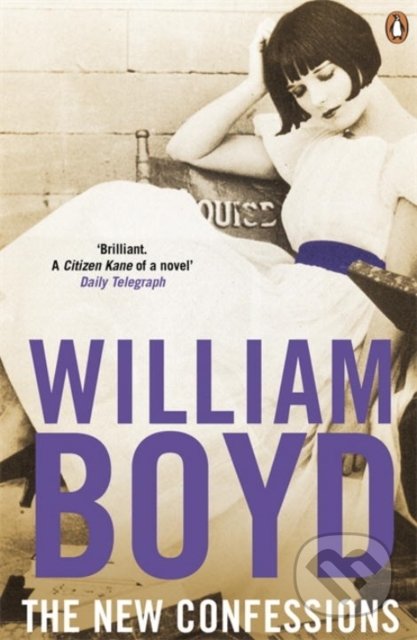 The New Confessions - William Boyd, Penguin Books, 2010