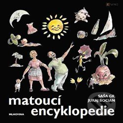 Matoucí encyklopedie - Saša Gr., Juraj Bocian, Mlhovina, 2016