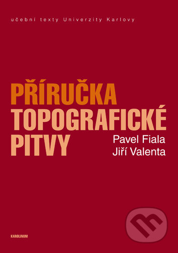 Příručka topografické pitvy - Pavel Fiala, Univerzita Karlova v Praze, 2019