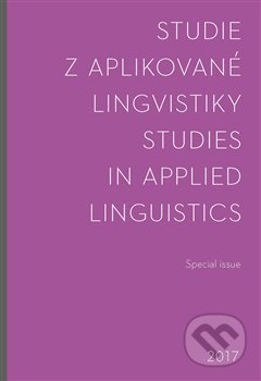 Studie z aplikované lingvistiky - Special issue 2017, Filozofická fakulta UK v Praze, 2018