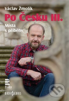 Po Česku III - Václav Žmolík, Radioservis, 2018