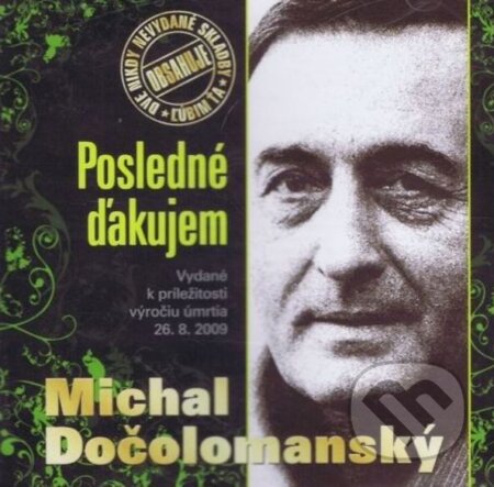Michal  Dočolomanský:  Posledné ďakujem - Michal  Dočolomanský, Hudobné albumy, 2010