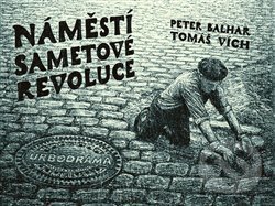 Náměstí Sametové revoluce - Peter Balhar, Tomáš Vích, Togga, 2018