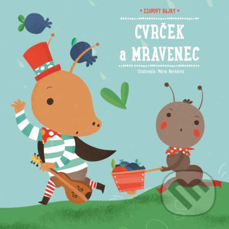 Ezopovy bajky: Cvrček a mravenec - Mária Nerádová (Ilustrácie), YoYo Books, 2019