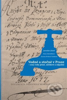 Vodné a stočné v Praze - Zuzana Drnková Vašáková, Scriptorium, 2017