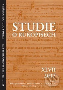 Studie o rukopisech 47, Masarykův ústav AV ČR, 2017