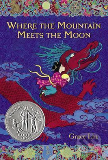 Where the Mountain Meets the Moon - Grace Lin, Little, Brown
