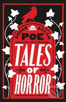 Tales of Horror - Edgar Allan Poe, Alma Books, 2017