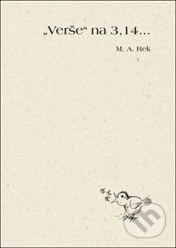 "Verše" na 3,14... - M. A. Rek - kniha z kategorie Poezie