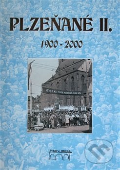 Plzeňané II. 1900-2000 - Petr Flachs, Zdeněk Hůrka, Vladislav Krátký, Luděk Krčmář, Petr Mazný, Starý most, 2017