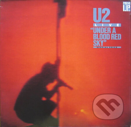 U2: Under A Blood Red Sky LP - U2, Universal Music, 2008