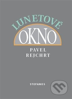 Lunetové okno - Pavel Rejchrt - kniha z kategorie Poezie
