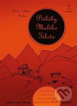 Příběhy Malého Tibetu - Luboš Pavel, Aneta Pavlova, Maxdorf, 2019