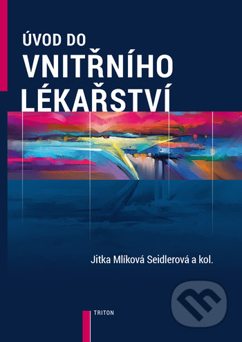Úvod do vnitřního lékařství - Jitka Seidlerová Mlíková, Triton, 2019