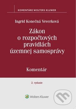 Zákon o rozpočtových pravidlách územnej samosprávy - Ingrid Konečná Veverková, Wolters Kluwer, 2019