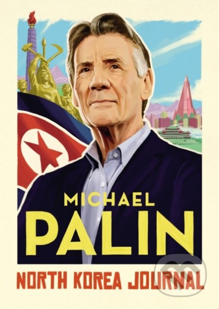 North Korea Journal - Michael Palin - kniha z kategorie Historie