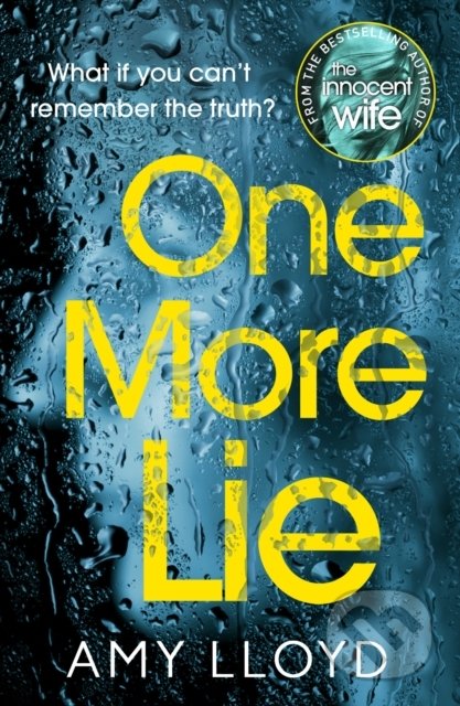 One More Lie - Amy Lloyd, Arrow Books, 2019