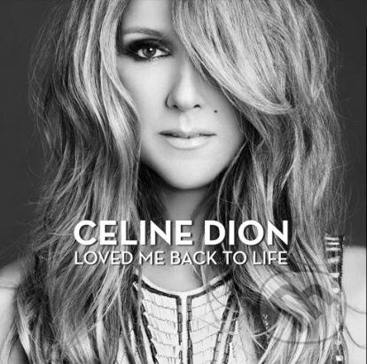 Celine Dion: Loved Me Back To Life LP - Céline Dion, Sony Music Entertainment, 2013
