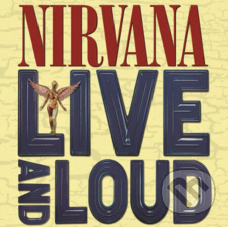 Nirvana: Live And Loud LP - Nirvana, Hudobné albumy, 2019