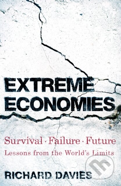 Extreme Economies - Richard Davies, Transworld, 2019