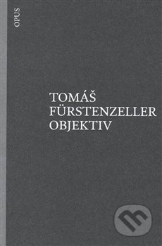 Objektiv - Tomáš Furstenzeller - kniha z kategorie Poezie