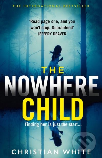 The Nowhere Child - Christian White, HarperCollins, 2019