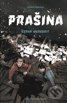 Prašina - Černý merkurit - Vojtěch Matocha, Karel Osoha (ilustrácie), Paseka, 2019