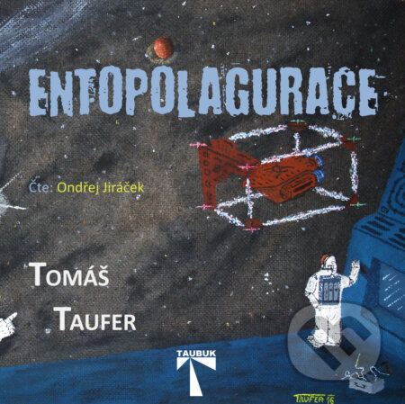Entopolagurace - Tomáš Taufer, , 2019