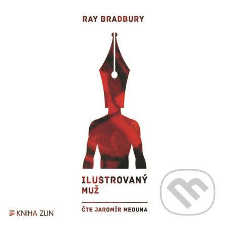 Ilustrovaný muž - Ray Bradbury, Kniha Zlín, 2019