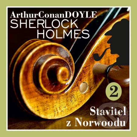 Návrat Sherlocka Holmese 2 - Stavitel z Norwoodu - Arthur Conan Doyle, Kanopa, 2019